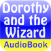 Dorothy and the Wizard in Oz - Audio Book