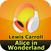 Alice’s Adventures in Wonderland by Lewis Carroll (audiobook)